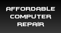 Affordable PC Computer Repair - Laptop Repair